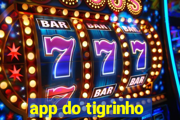 app do tigrinho